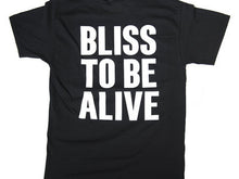 Load image into Gallery viewer, BLACK ‘BLISS TO BE ALIVE’ T-SHIRT
